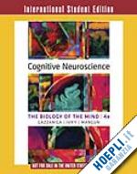 gazzaniga michael; ivry richard b.; mangun george r. - cognitive neuroscience – the biology of the mind