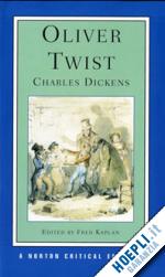 dickens charles; kaplan fred - oliver twist – a norton critical edition