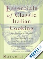 hazan marcella - essential of classic italian cooking