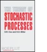 cox d.r.; miller h.d. - the theory of stochastic processes