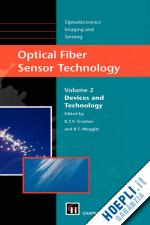 grattan l.s. (curatore); meggitt b.t. (curatore) - optical fiber sensor technology