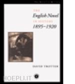 trotter david - english novel in history, 1895–1920