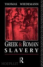 wiedemann thomas - greek and roman slavery