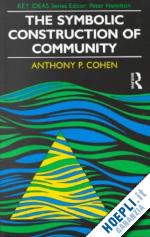 cohen anthony p. - symbolic construction of community