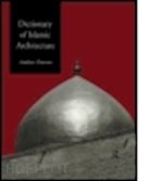 petersen andrew - dictionary of islamic architecture
