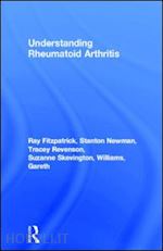 fitzpatrick ray; newman stanton; revenson tracey; skevington suzanne; williams gareth - understanding rheumatoid arthritis