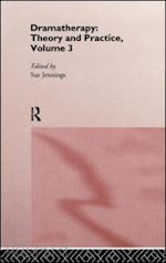 jennings sue (curatore) - dramatherapy: theory and practice, volume 3