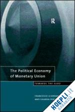 francesco giordano; sharda persaud - the political economy of monetary union