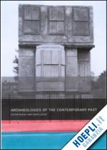 buchli victor; lucas gavin - archaeologies of the contemporary past