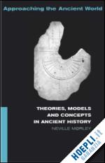 morley neville - theories, models and concepts in ancient history