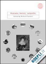 sandell richard (curatore) - museums, society, inequality