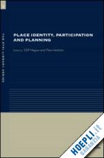 hague cliff (curatore); jenkins paul (curatore) - place identity, participation and planning