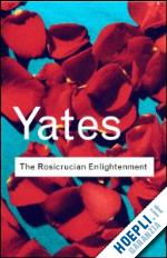 yates frances - the rosicrucian enlightenment
