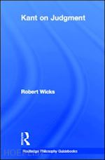 wicks robert - routledge philosophy guidebook to kant on judgment