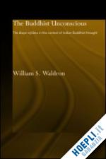 william s waldron - the buddhist unconscious