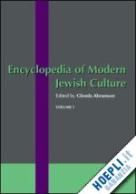 abramson glenda (curatore) - encyclopedia of modern jewish culture