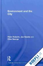 roberts peter; ravetz joe; george clive - environment and the city