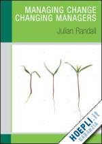 randall julian - managing change / changing managers
