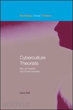 bell david - cyberculture theorists