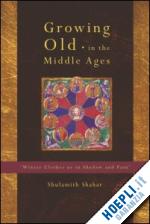 shahar shulamith - growing old in the middle ages