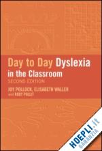 politt rody; pollock joy; waller elisabeth - day-to-day dyslexia in the classroom