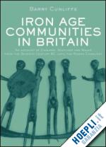 cunliffe barry - iron age communities in britain