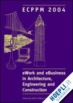 dikbas attila; scherer raimar - ework and ebusiness in architecture, engineering and construction