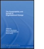 david a. buchanan (curatore); louise fitzgerald (curatore); diane ketley (curatore) - the sustainability and spread of organizational change