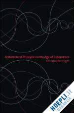 hight christopher - architectural principles in the age of cybernetics
