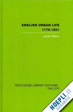 walvin james - english urban life