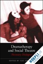 jennings sue (curatore) - dramatherapy and social theatre