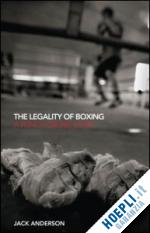 anderson jack - the legality of boxing