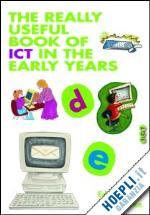 price harriet (curatore) - the really useful book of ict in the early years