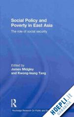 james midgley (curatore); kwong leung tang (curatore) - social policy and poverty in east asia