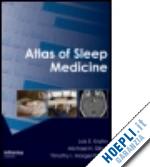 krahn lois e. (curatore); silber michael h. (curatore); morgenthaler timothy i. (curatore) - atlas of sleep medicine
