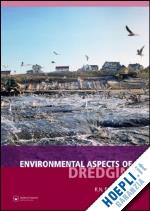 bray r. n. (curatore) - environmental aspects of dredging