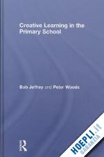 jeffrey bob; woods peter - creative learning in the primary school