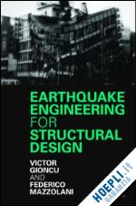 gioncu victor; mazzolani federico - earthquake engineering for structural design