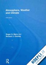 barry roger g.; chorley richard j - atmosphere, weather and climate