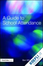 whitney ben - a guide to school attendance