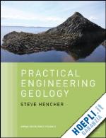 hencher steve - practical engineering geology
