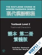 ross claudia; he baozhang ; chen pei-chia; yeh meng - routledge course in modern mandarin chinese level 2 traditional