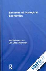 andersson jan otto; eriksson ralf - elements of ecological economics