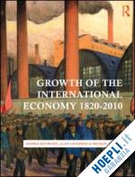 kenwood george; lougheed alan; graff michael - growth of the international economy, 1820-2010