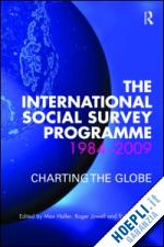 haller max (curatore); jowell roger (curatore); smith tom w (curatore) - the international social survey programme 1984-2009