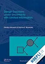 nikolaidis efstratios; mourelatos zissimos p.; pandey vijitashwa - design decisions under uncertainty with limited information