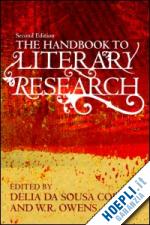 da sousa correa delia (curatore); owens w. r. (curatore) - the handbook to literary research