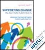 ravet jackie - supporting change in autism services