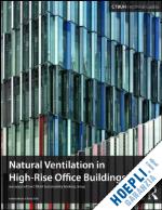 wood antony (curatore); salib ruba (curatore) - guide to natural ventilation in high rise office buildings