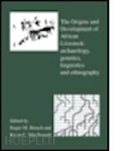 blench roger (curatore); macdonald kevin (curatore) - the origins and development of african livestock